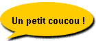 Un petit coucou !