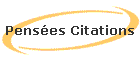 Penses Citations