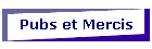 Pubs et Mercis